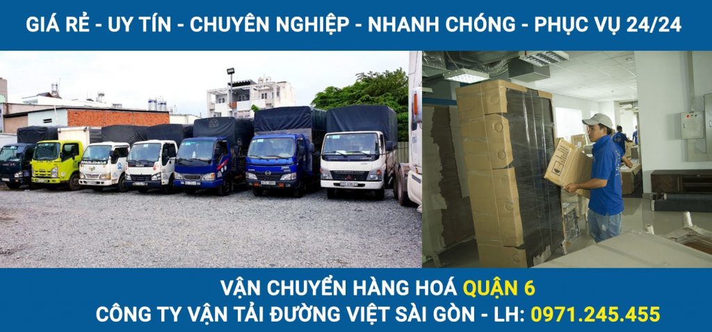 Vận chuyển hàng hoá Quận 6 - Cty vận tải Đường Việt Sài Gòn