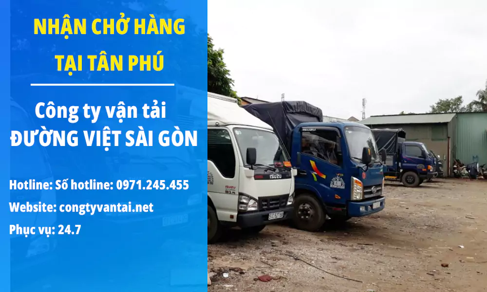 Nhận chở hàng nhanh tại Tân Phú giá rẻ