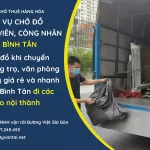 Xe tải chuyên chở đồ sinh viên, công nhân tại Bình Tân