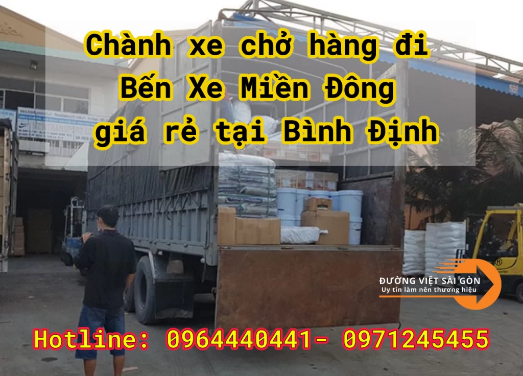 Chành xe chở hàng đi Bến Xe Miền Đông giá rẻ tại Bình Định
