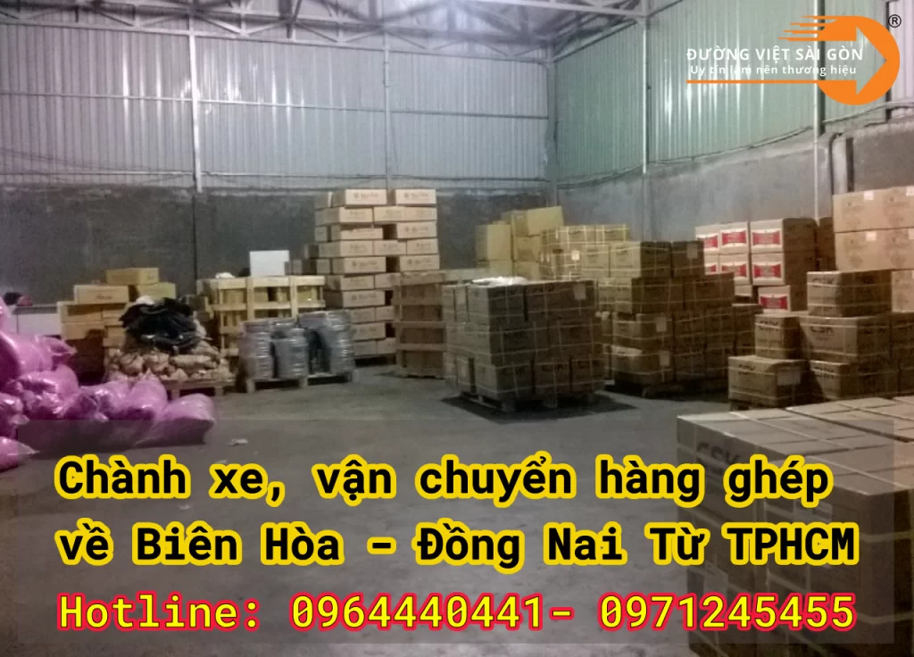 Chành xe, vận chuyển hàng ghép về Biên Hòa - Đồng Nai Từ TPHCM