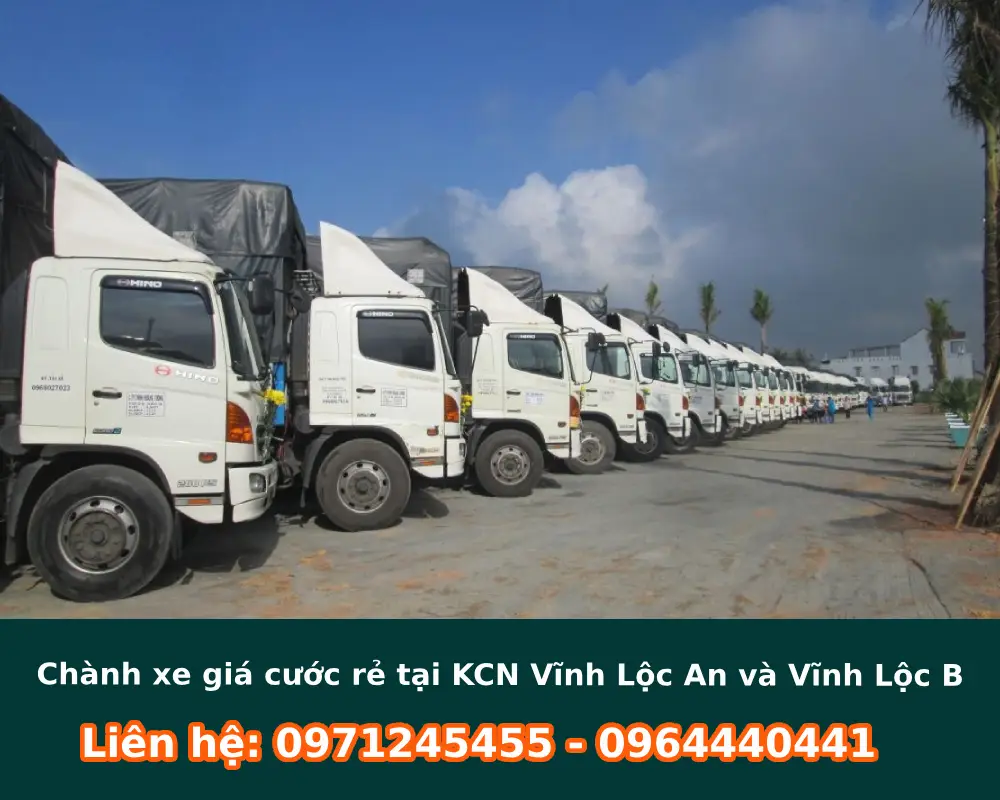 Chành xe giá cước rẻ tại KCN Vĩnh Lộc An và Vĩnh Lộc B